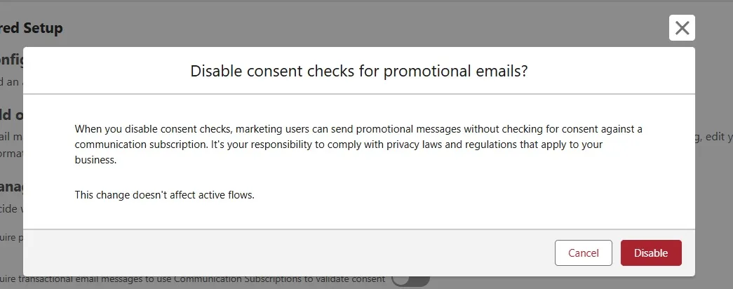 Dialog headed "Disable consent checks for promotional emails?", stating that it becomes the customer's responsibility to comply with privacy laws, with Cancel and Disable buttons