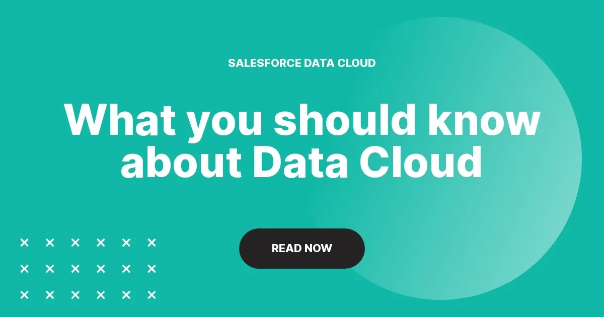 What you should know about Salesforce Data Cloud