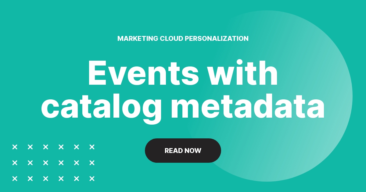 Marketing Cloud Personalization - how to send event with catalog metadata